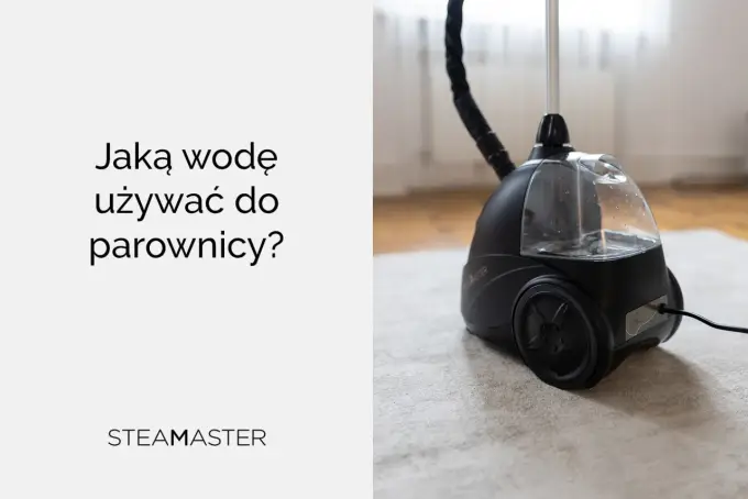 Jaka woda do parownicy będzie najlepsza? Praktyczne zasady